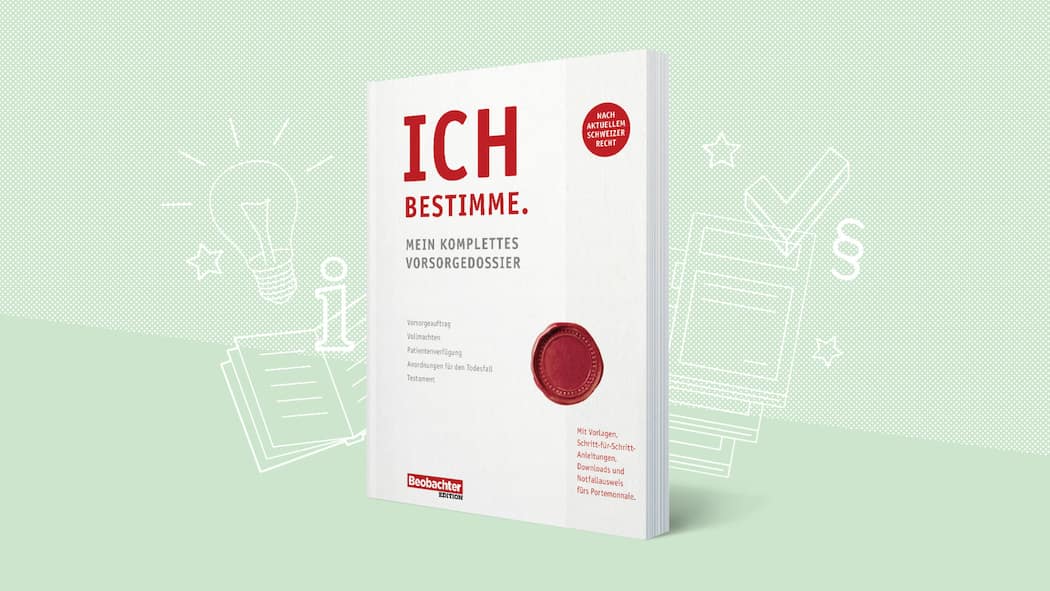 Mein Wille geschehe Käthi ZeuginIch bestimme. Mein komplettes Vorsorgedossier
164 Seiten, Broschur, 8. Auflage Edition 2025, ISBN 978-3-03875-514-2