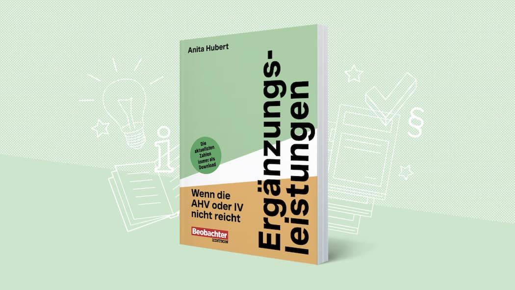 Ergänzungsleistungen sind kein Almosen Anita HubertErgänzungsleistungenWenn die AHV oder IV nicht reichtErscheinungsdatum01.04.2026VerlagBeobachter Edition