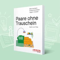 So bleibt die «wilde Ehe» zivilisiert Damit die «wilde Ehe» zivilisiert bleibt. Wer böse Überraschungen vermeiden möchte, sollte dieses Buch zu Rate ziehen.