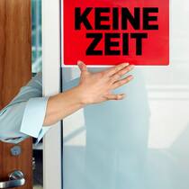 Wer mehr investiert, spart Geld Schild «Keine Zeit»