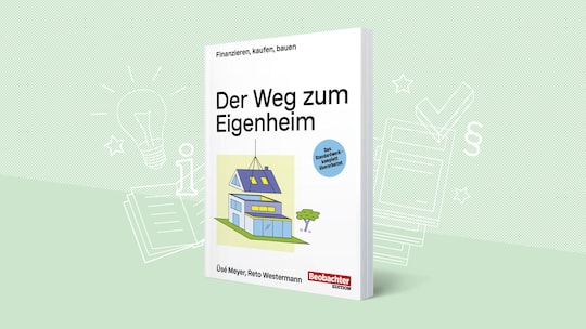 Der Weg zum Eigenheim. Finanzierung, Kauf, Bau und Unterhalt.
Von Üsé Meyer, Reto Westermann
Beobachter Edition