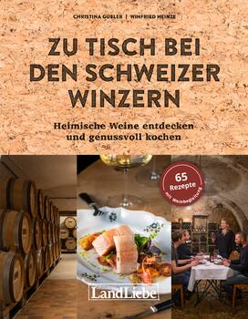 Zu Tisch bei den Schweizer Winzern